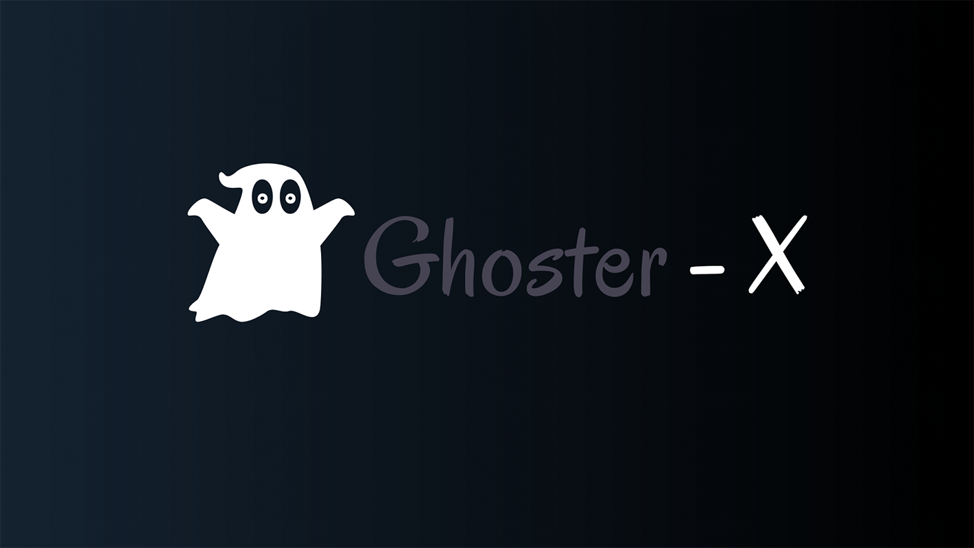 Ghoster-X - Our First Free Product - Graduation Project