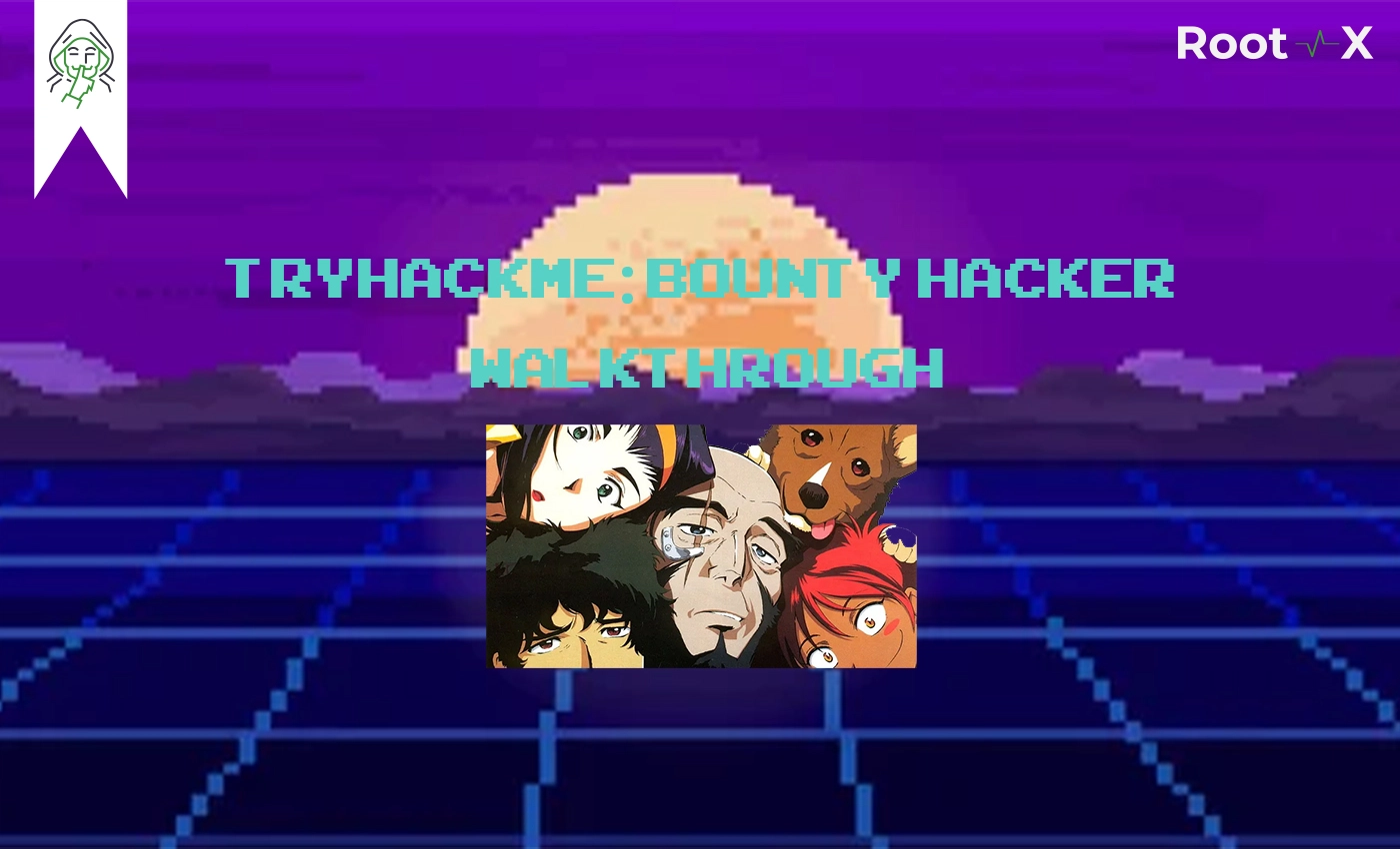 TryHackMe: Bounty Hacker Walkthrough